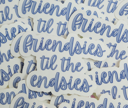 friendsies til the endsies sticker