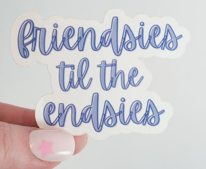 friendsies til the endsies sticker